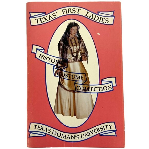Texas First Ladies Historic Costume Collection Book By TWU 1978 Edition - Picture 1 of 7